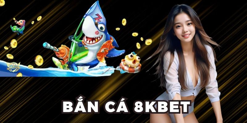 ban ca 8kbet