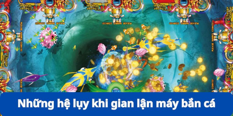 Cách Gian Lận Máy Bắn Cá - Thực Trạng, Thủ Thuật Và Hậu Quả 11 Vài hệ lụy khi dùng các cách gian lận máy bắn cá